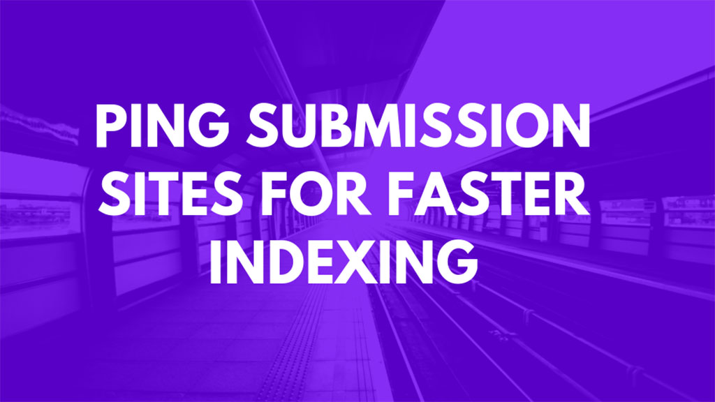 Top Free Ping Submission Sites List 2020
