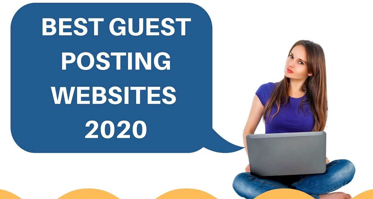 Top Free Guest Posting Sites List 2020
