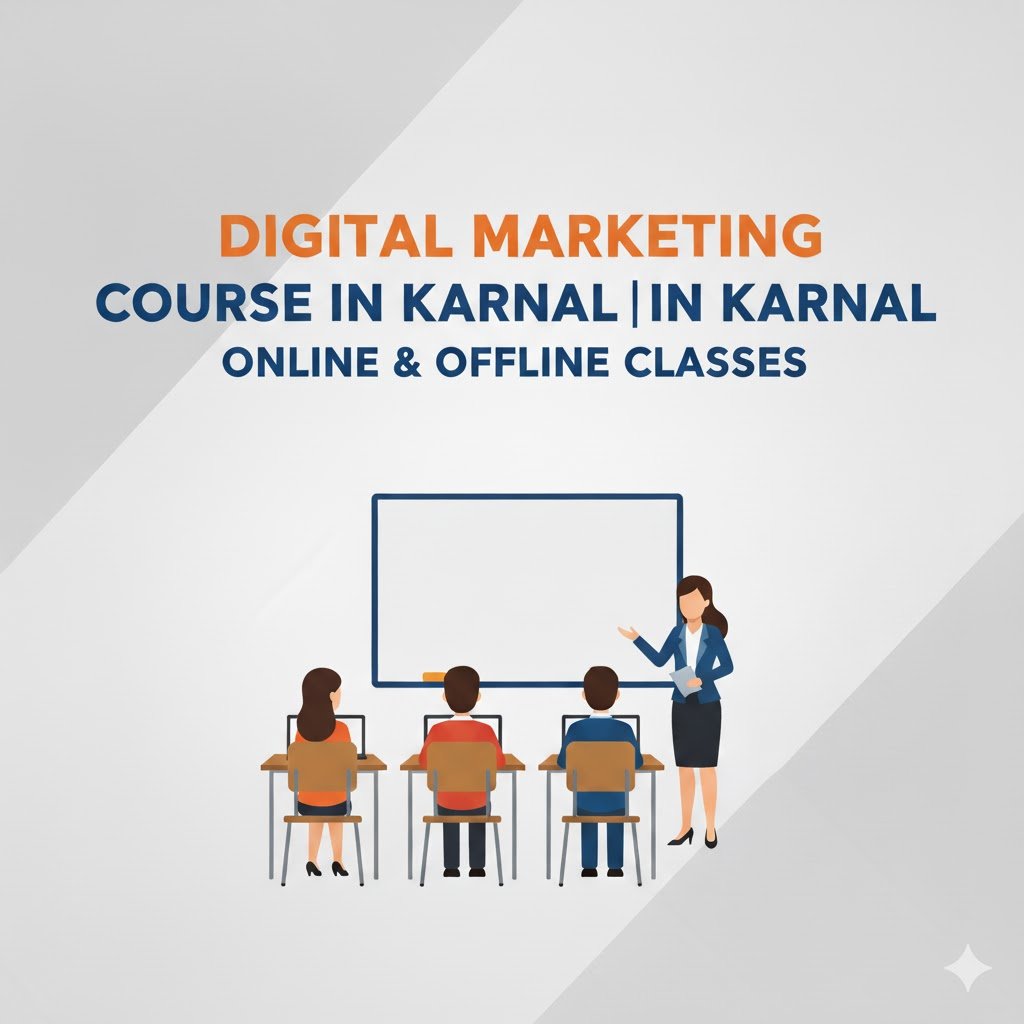 Digital Marketing Course in Karnal | Online & Offline Classes